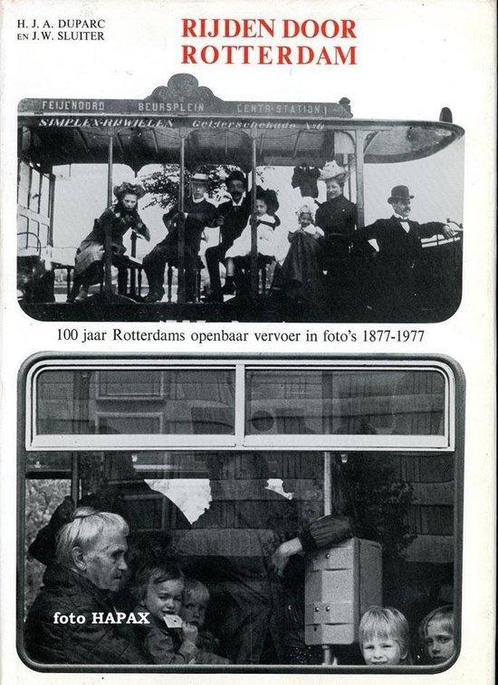 Rijden door Rotterdam - 100 jaar Rotterdams openbaar vervoer, Livres, Livres Autre, Envoi