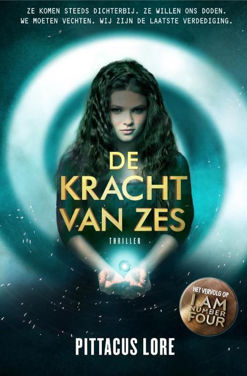 De kracht van Zes / De Loriënkronieken / 2 9789022999448, Boeken, Thrillers, Zo goed als nieuw, Verzenden