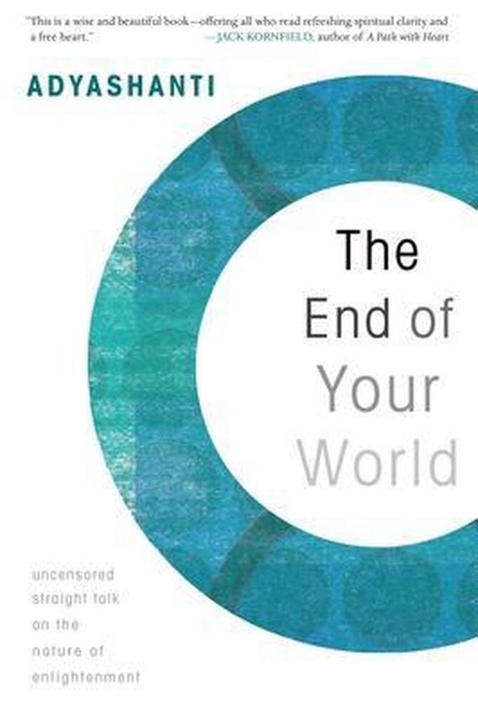 The End of Your World 9781591797791 Adyashanti, Boeken, Taal | Engels, Gelezen, Verzenden