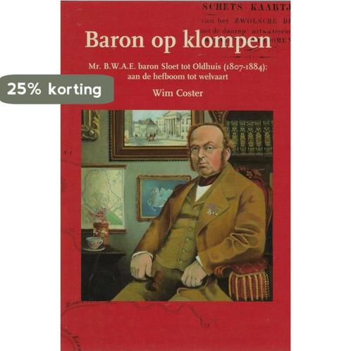 Baron op klompen 9789085049500 W. Coster, Boeken, Wetenschap, Gelezen, Verzenden