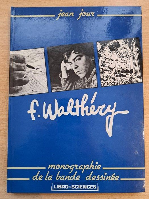 Walthéry - Monographie + dédicace - C - 1 Album - Eerste, Boeken, Stripverhalen
