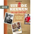 Uit de keuken van mijn kindertijd 9789063066420, Verzenden, Zo goed als nieuw, Eddie Niesten