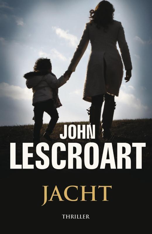 Jacht 9789000307524 John Lescroart, Boeken, Thrillers, Gelezen, Verzenden