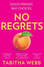 No Regrets The naughtiest, laughoutloud womens fiction debut, Boeken, Verzenden, Zo goed als nieuw, Tabitha Webb