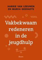 Vakbekwaam redeneren in de jeugdhulp 9789024443321, Verzenden, Zo goed als nieuw, Harrie van Leeuwen