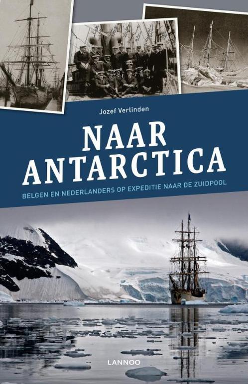 Naar Antarctica 9789020986136, Livres, Histoire nationale, Envoi
