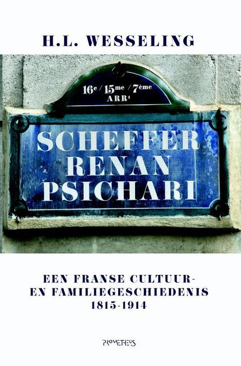 Scheffer, Renan, Psichari 9789044633849 Henk Wesseling, Boeken, Geschiedenis | Wereld, Zo goed als nieuw, Verzenden