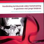 Handleiding kortdurende video-hometraining in gezinnen met, Verzenden, Zo goed als nieuw, Bert Prinsen
