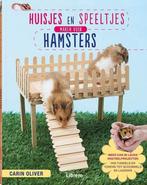 Huisjes en speeltjes maken voor hamsters 9789089987105, Zo goed als nieuw, Carin Oliver, Verzenden