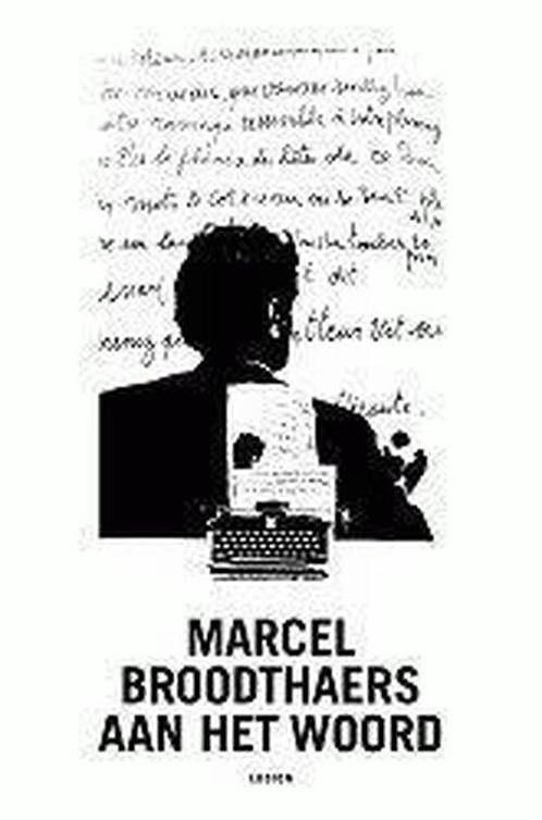 Marcel Broodthaers Aan Het Woord 9789055441341, Boeken, Kunst en Cultuur | Beeldend, Gelezen, Verzenden
