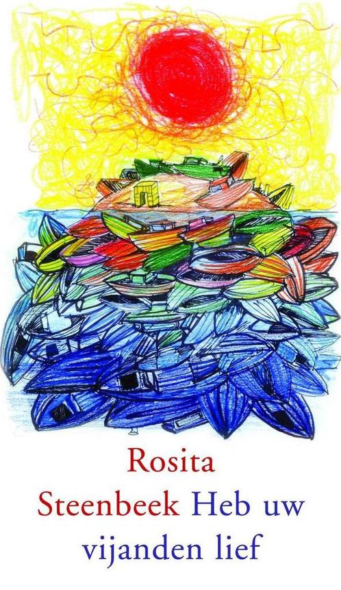 Heb uw vijanden lief 9789059654136 Rosita Steenbeek, Boeken, Esoterie en Spiritualiteit, Zo goed als nieuw, Verzenden