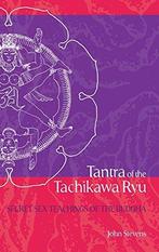 Tantra of the Tachikawa Ryu - John Stevens - 9781933330884 -, Verzenden