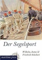 Der Segelsport.by Scheibert, Wilhelm New   .=, Livres, Scheibert, Wilhelm, Verzenden