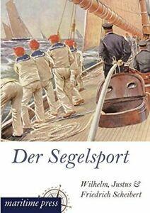 Der Segelsport.by Scheibert, Wilhelm New   .=, Livres, Livres Autre, Envoi