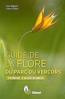 Guide de la flore du parc du Vercors : A découvrir 12 ba..., Livres, Livres Autre, Envoi