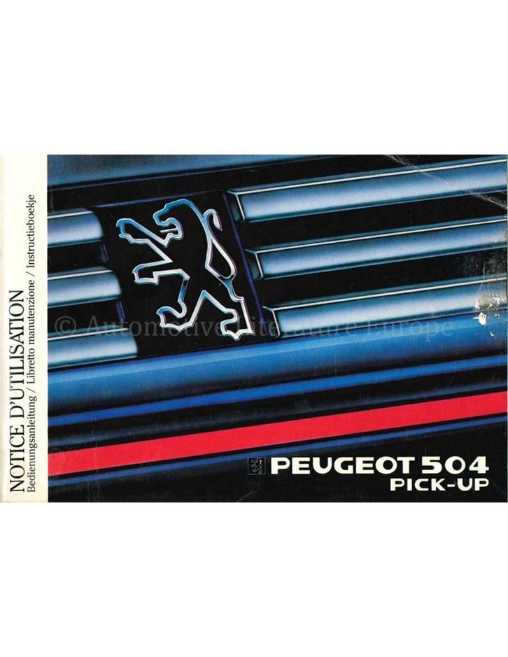1987 PEUGEOT 504 PICK UP INSTRUCTIEBOEKJE, Auto diversen, Handleidingen en Instructieboekjes