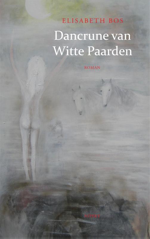 Dancrune van Witte Paarden 9789059119383 Elisabeth Bos, Boeken, Literatuur, Gelezen, Verzenden