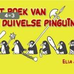 Het boek van de duivelse pinguïns 9789045310831 Elia Anie, Boeken, Verzenden, Zo goed als nieuw, Elia Anie