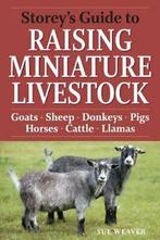 Storeys Guide to Raising Miniature Livestock (Storey Guide, Sue Weaver, Verzenden