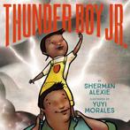 Thunder Boy Jr 9780316013727 Sherman Alexie, Verzenden, Sherman Alexie