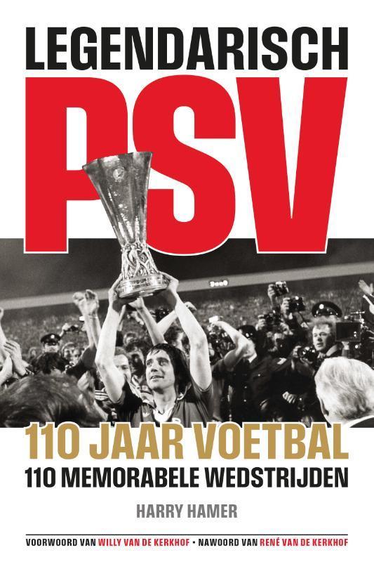 Legendarisch PSV 9789493300286 Harry Hamer, Livres, Loisirs & Temps libre, Envoi