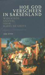 Hoe God verscheen in Saksenland / Deventer Historische Reeks, Verzenden, Zo goed als nieuw, Dirk Otten