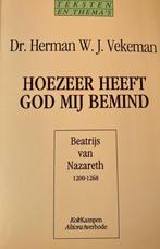 Hoezeer heeft God mij bemind 9789024262625, Boeken, Verzenden, Zo goed als nieuw, Beatrijs van Nazareth