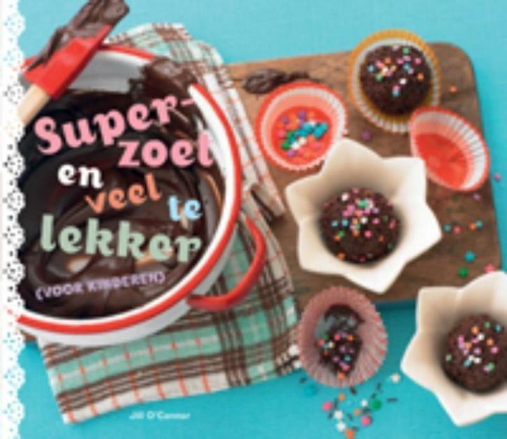Superzoet En Veel Te Lekker (Voor Kinderen) (9789023012931), Boeken, Kookboeken, Nieuw, Verzenden