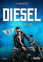 Six Rivers Riders Tome 3: Diesel  Nové, Clara  Book, Nové, Clara, Verzenden