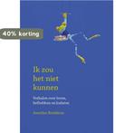 Ik zou het niet kunnen 9789492421722 Annelies Brinkhuis, Verzenden, Gelezen, Annelies Brinkhuis