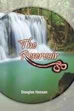 The Reservoir.by Hassan, Douglas New   ., Hassan, Douglas, Zo goed als nieuw, Verzenden