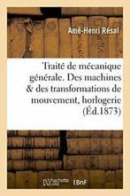 Traite de mecanique generale. Des machines au . ., Livres, Verzenden, ""