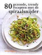 80 gezonde, trendy recepten met de spiraalsnijder, Livres, Livres de cuisine, Denise Smart, Verzenden