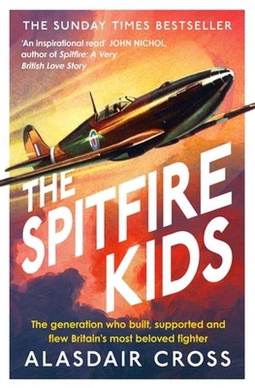 The Spitfire Kids 9781472281999 Alasdair Cross, Boeken, Overige Boeken, Zo goed als nieuw, Verzenden