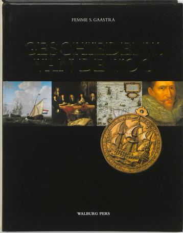 De geschiedenis van de VOC 9789057306051 F.S. Gaastra, Verzenden, F.S. Gaastra