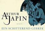 Een schitterend gebrek / Dwarsligger / 335 9789049804008, Boeken, Verzenden, Zo goed als nieuw, Arthur Japin