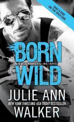 Born Wild 9781402282720, Gelezen, Julie Ann Walker, Verzenden