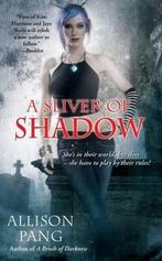 A Sliver of Shadow 9781439198346, Allison Pang, Verzenden