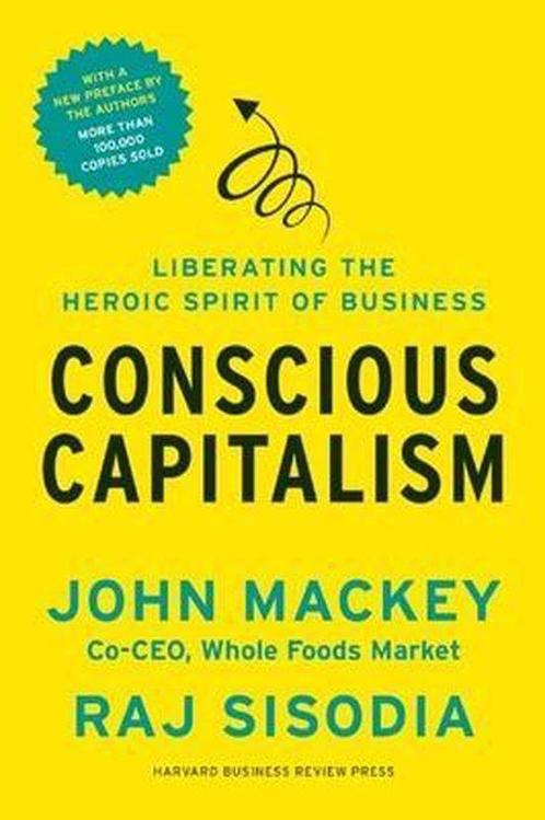 Conscious Capitalism, With a New Preface by the Authors, Boeken, Overige Boeken, Zo goed als nieuw, Verzenden