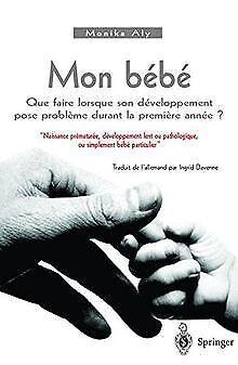 Mon Bebe: Que Faire Quand Son Developpement Pose ...  Book, Boeken, Overige Boeken, Gelezen, Verzenden