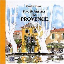 Pays & Paysages de Provence  Hyver, Patrice  Book, Livres, Livres Autre, Envoi