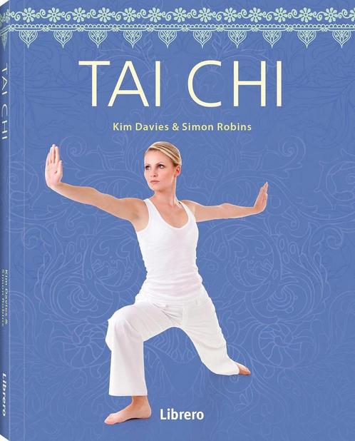 Tai chi - Kim Davies, Simon Robins - 9789089989321 - Paperba, Livres, Ésotérisme & Spiritualité, Envoi