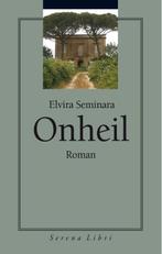 Onheil 9789076270685, Livres, Elvira Seminara, Elvira Seminara, Verzenden