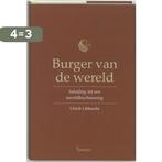 Burger Van De Wereld 9789055732005 Ulrich Libbrecht, Boeken, Filosofie, Verzenden, Zo goed als nieuw, Ulrich Libbrecht