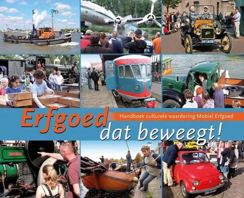 Erfgoed dat beweegt! Handboek culturele waardering Mobiel, Boeken, Politiek en Maatschappij, Zo goed als nieuw, Verzenden