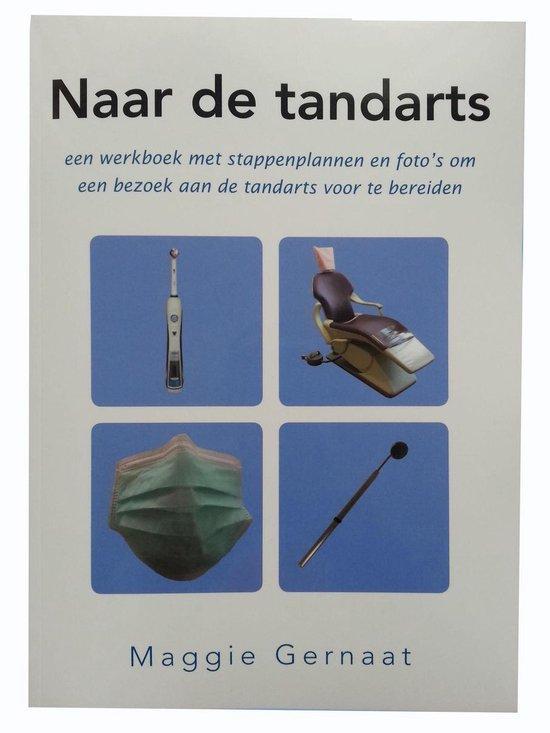 Naar de tandarts; een werkboek met stappenplannen en fotos, Boeken, Overige Boeken, Zo goed als nieuw, Verzenden