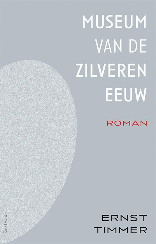 Museum van de Zilveren Eeuw (9789044656671, Ernst Timmer), Boeken, Romans, Nieuw, Verzenden