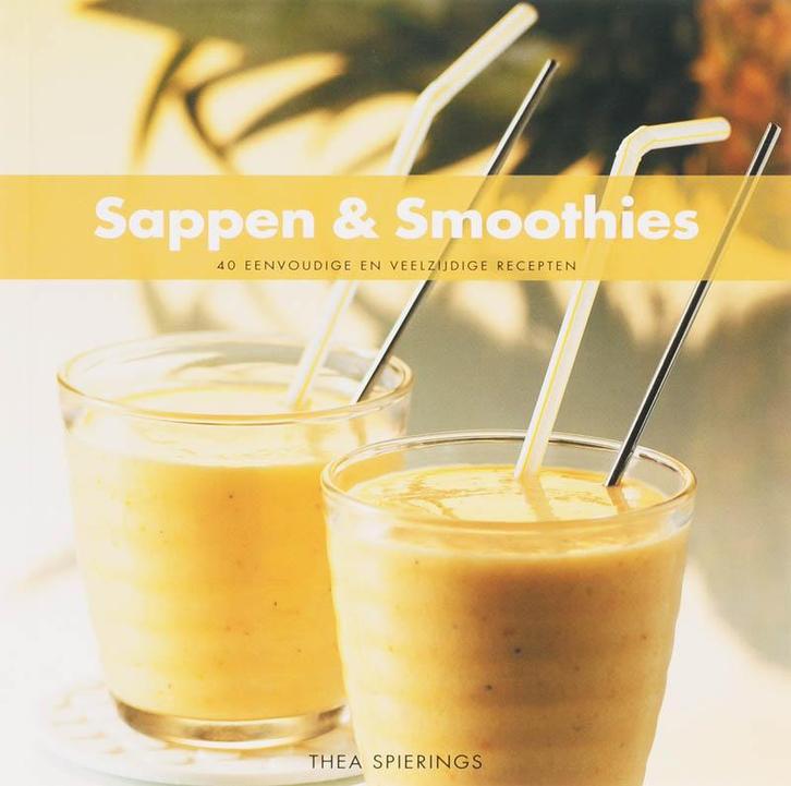 Sappen & smoothies 9789087240172 Thea Spierings, Boeken, Kookboeken, Zo goed als nieuw, Verzenden