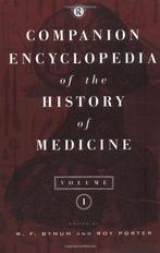 Companion Encyclopedia of the History of Medicine Volume 1 &, Nieuw, Verzenden