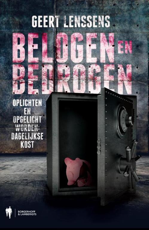Belogen en bedrogen 9789089314697 Geert Lenssens, Boeken, Schoolboeken, Gelezen, Verzenden